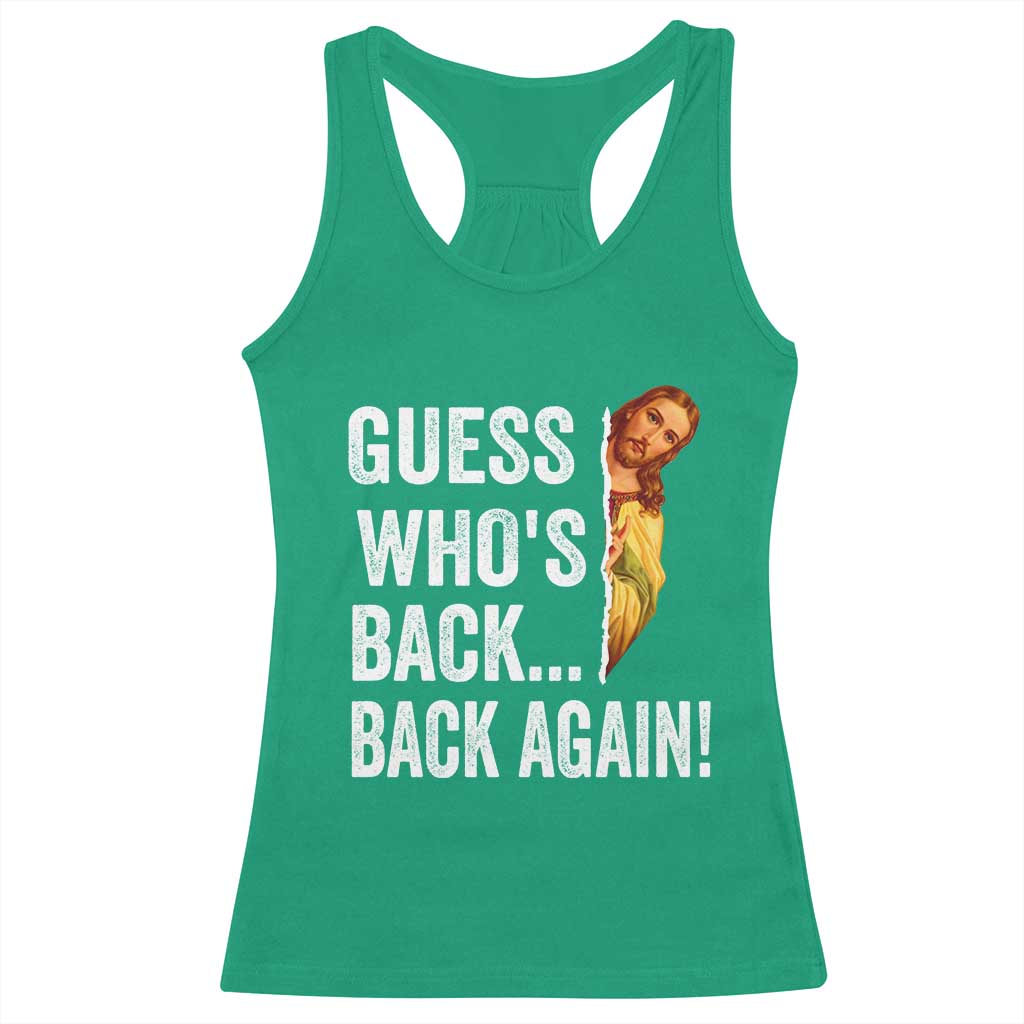 Funny Jesus Meme Quote Racerback Tank Top Easter Guess Whos Back Funny Religious TS10 Irish Green Print Your Wear