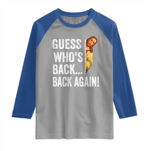 Funny Jesus Meme Quote Raglan Shirt Easter Guess Whos Back Funny Religious TS10 Sport Gray Royal Print Your Wear