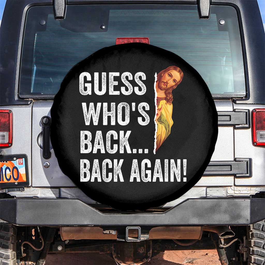 Funny Jesus Meme Quote Spare Tire Cover Easter Guess Whos Back Funny Religious TS10 No hole Black Print Your Wear
