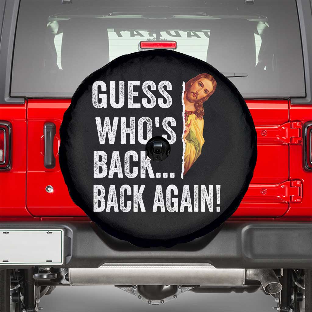 Funny Jesus Meme Quote Spare Tire Cover Easter Guess Whos Back Funny Religious TS10 Black Print Your Wear