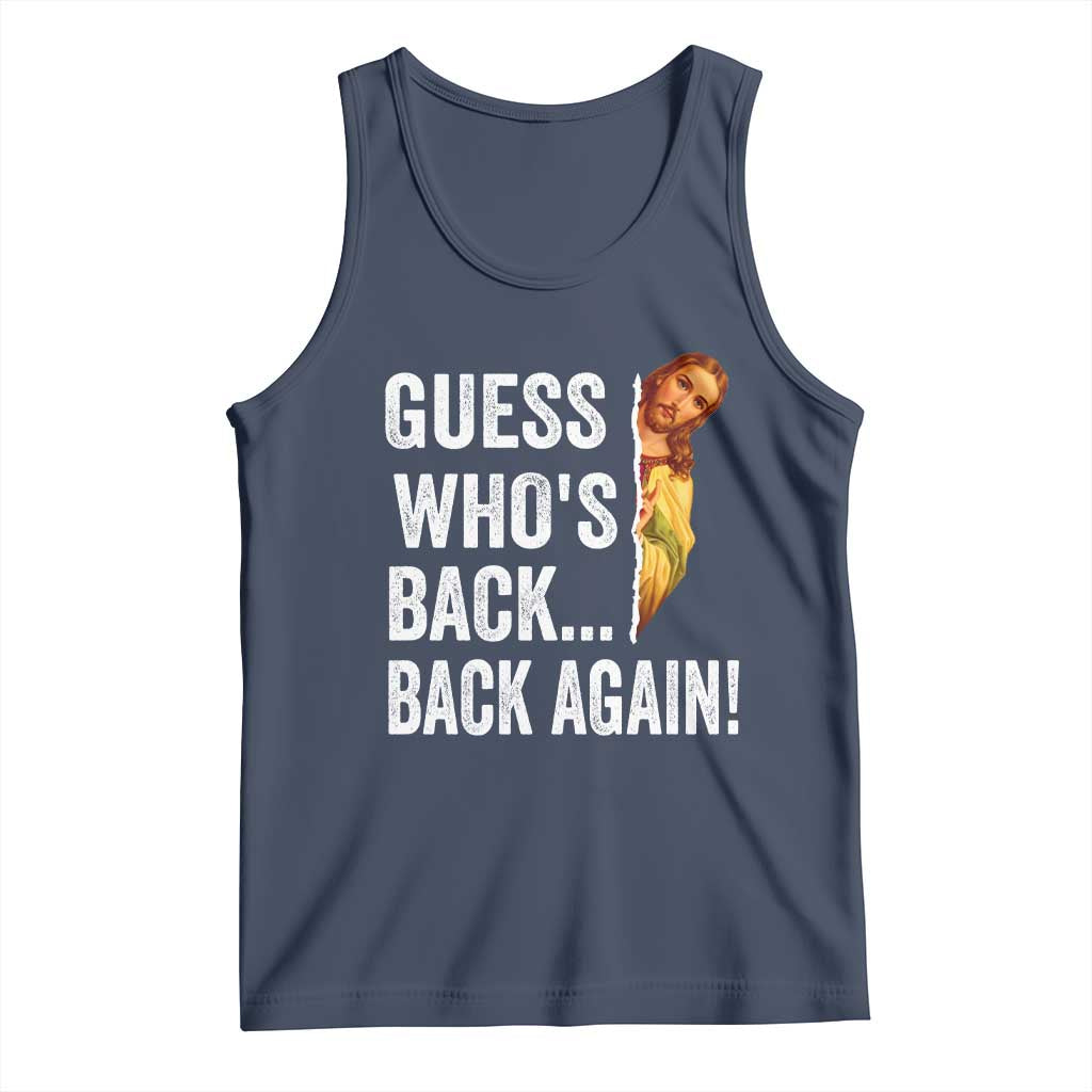 Funny Jesus Meme Quote Tank Top Easter Guess Whos Back Funny Religious TS10 Navy Print Your Wear