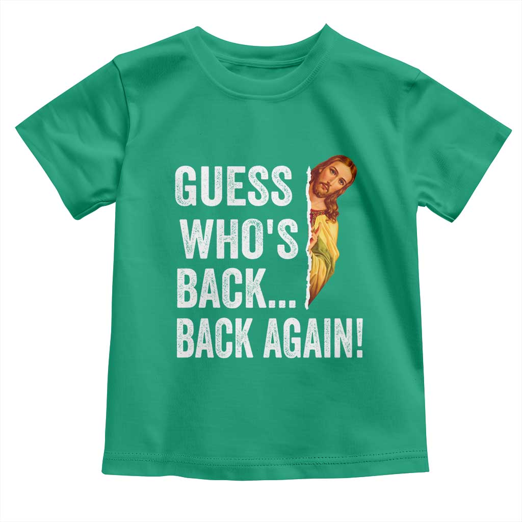 Funny Jesus Meme Quote Toddler T Shirt Easter Guess Whos Back Funny Religious TS10 Irish Green Print Your Wear