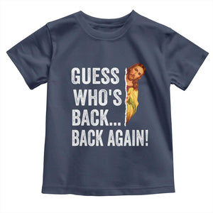 Funny Jesus Meme Quote Toddler T Shirt Easter Guess Whos Back Funny Religious TS10 Navy Print Your Wear