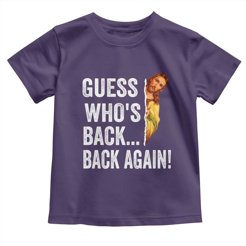 Funny Jesus Meme Quote Toddler T Shirt Easter Guess Whos Back Funny Religious TS10 Purple Print Your Wear
