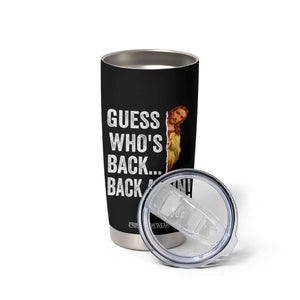 Funny Jesus Meme Quote Tumbler Cup Easter Guess Whos Back Funny Religious TS10 Print Your Wear