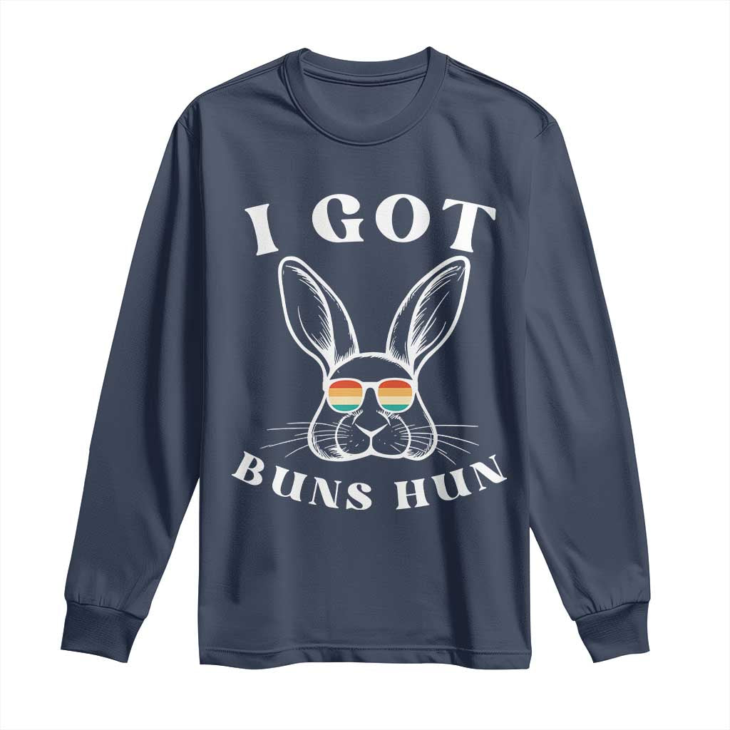 Rabbit Easter Bunny Sunglasses Long Sleeve Shirt Retro Vintage I Got Buns Hun Funny Jokes TS10 Navy Print Your Wear