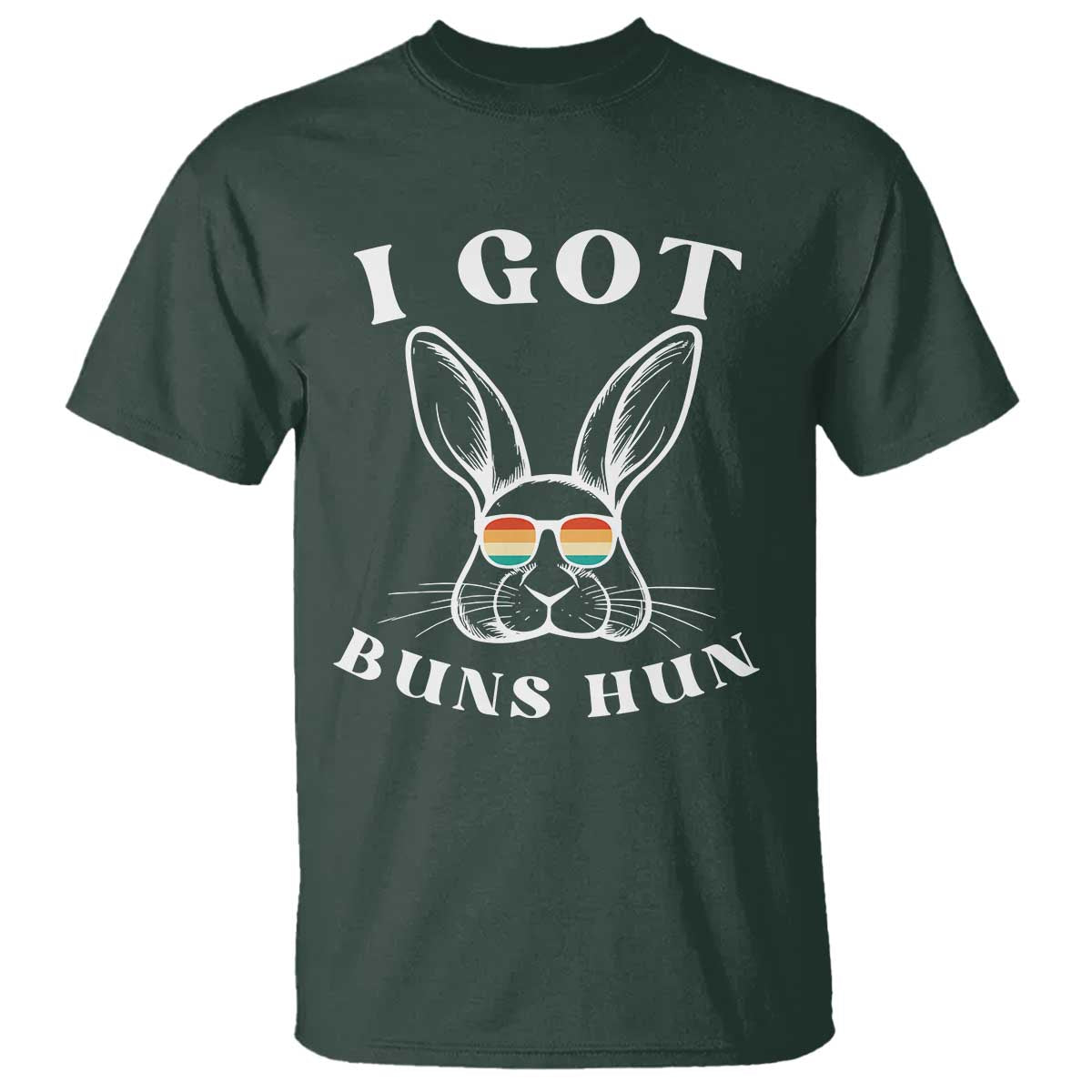 Rabbit Easter Bunny Sunglasses T Shirt Retro Vintage I Got Buns Hun Funny Jokes TS10 Dark Forest Green Print Your Wear
