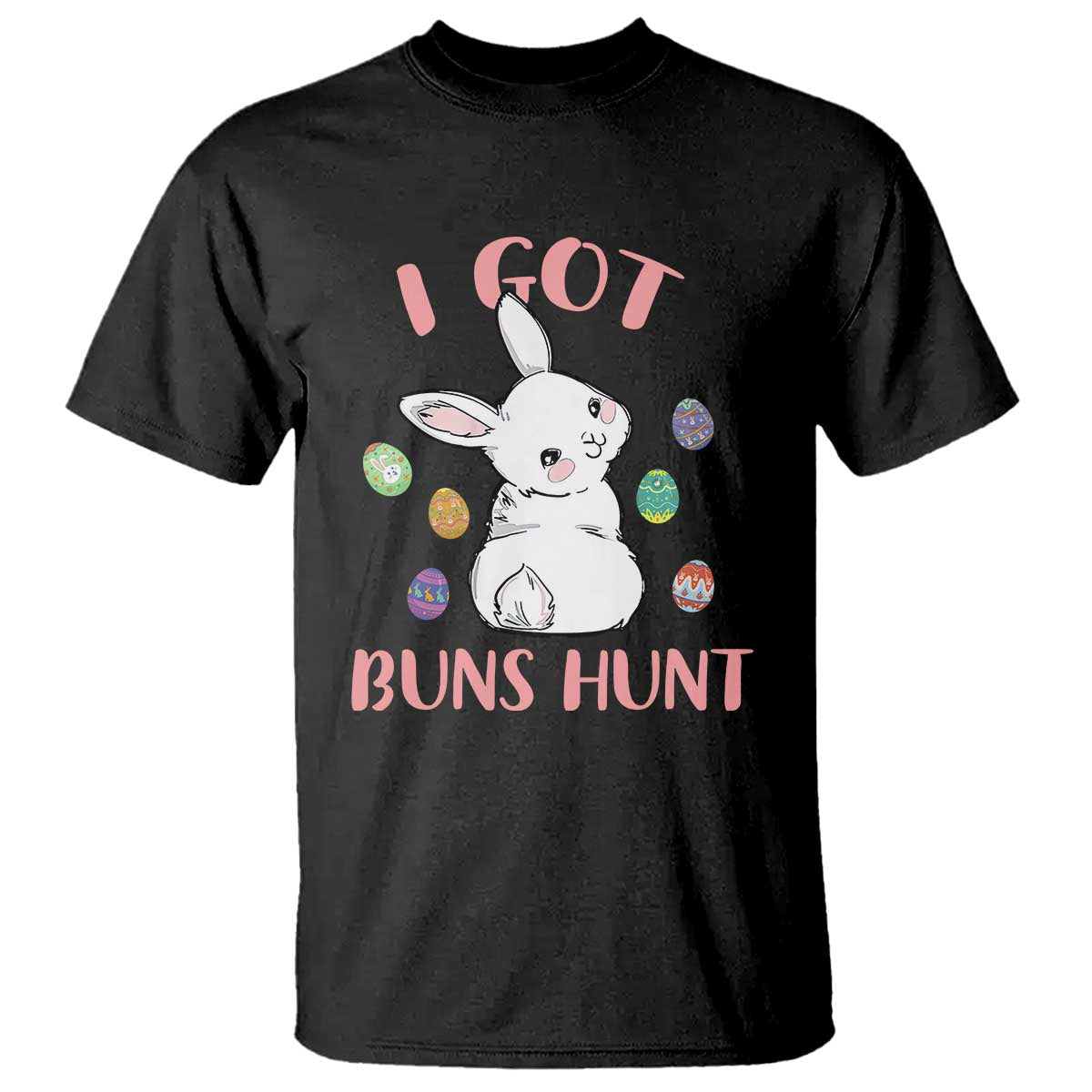 Rabbit Easter Bunny Sunglasses T Shirt I Got Buns Hun Funny Jokes TS10 Black Print Your Wear