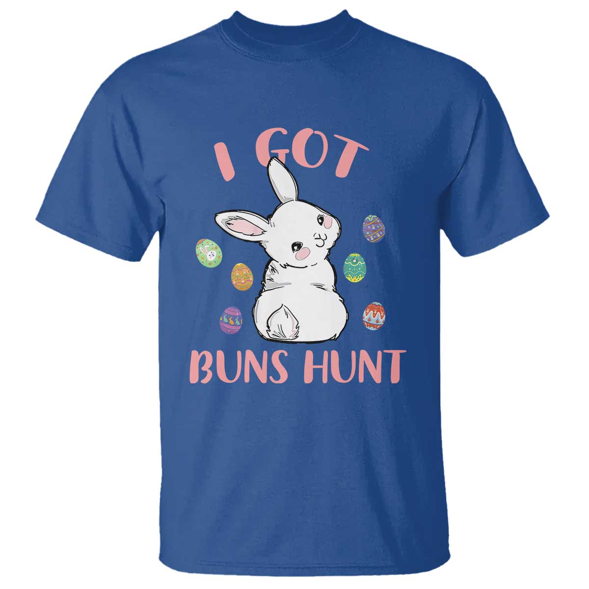 Rabbit Easter Bunny Sunglasses T Shirt I Got Buns Hun Funny Jokes TS10 Royal Blue Print Your Wear