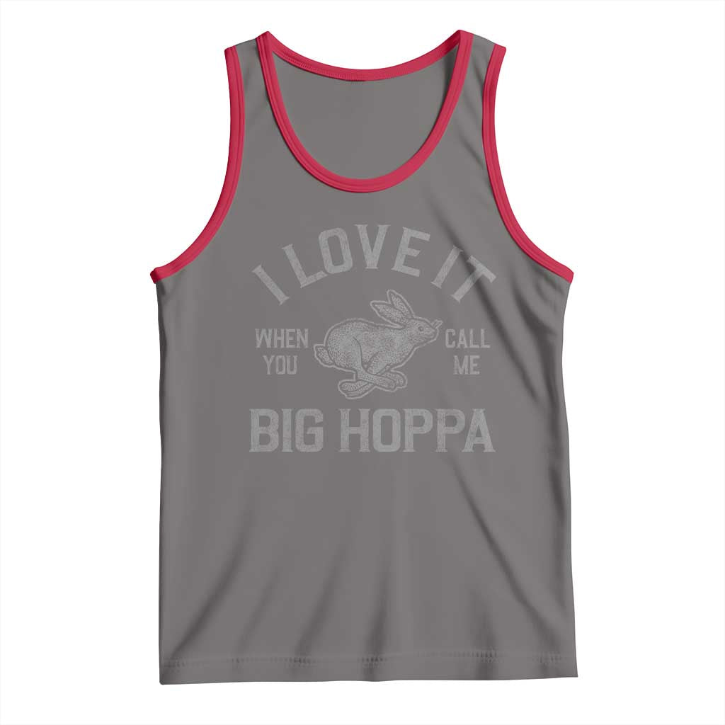 I Love It When You Call Me Big Hoppa Tank Top Funny Easter Day Bunny TS10 Deep Heather Red Print Your Wear