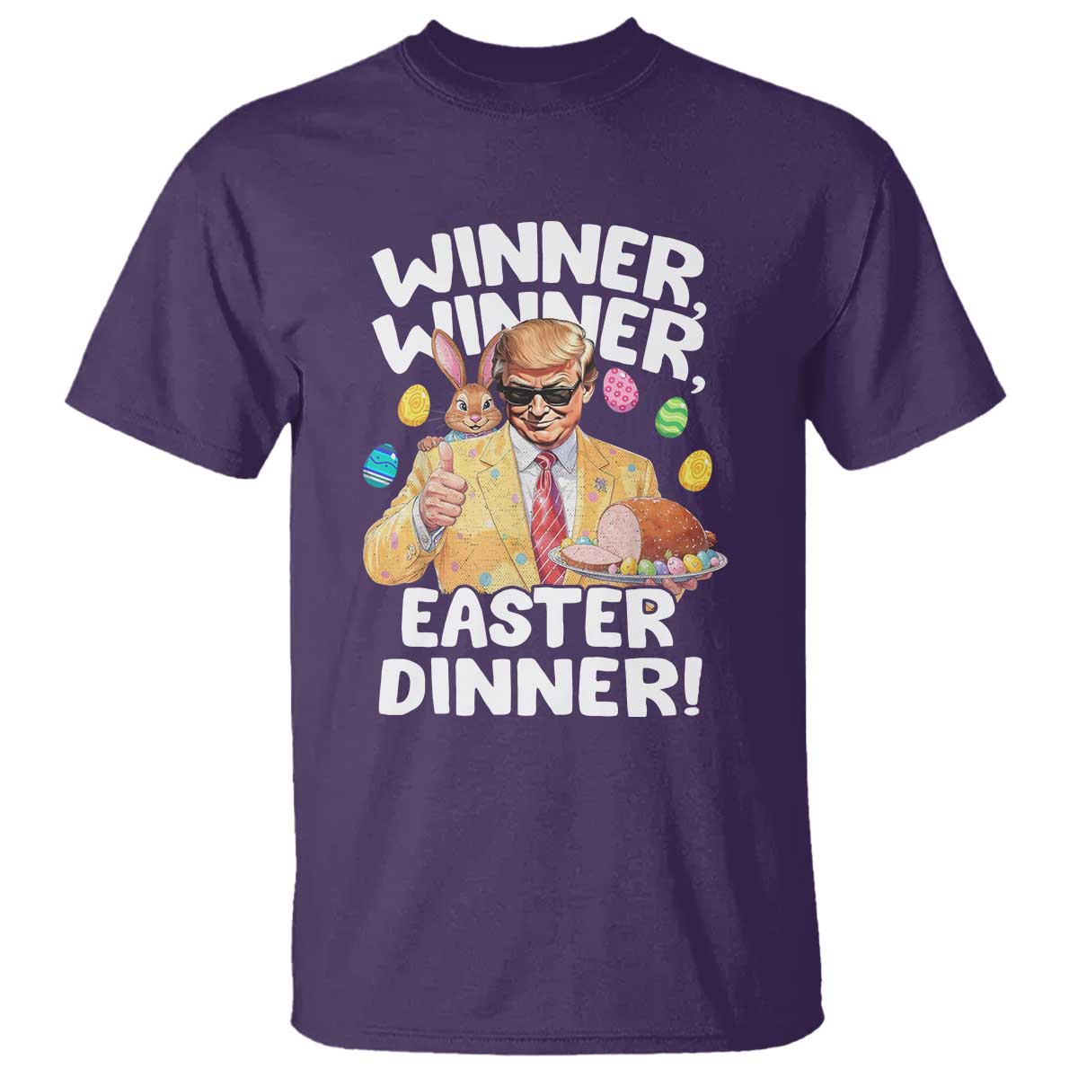 Easter Trump T Shirt Winner Winner Easter Dinner TS10 Purple Print Your Wear
