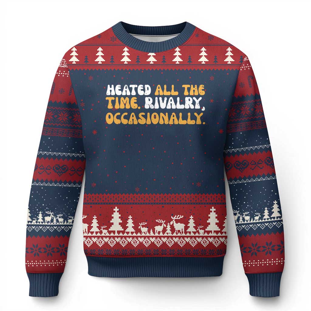 Heated All The time Rivalry Occasionally Ugly Christmas Sweater TS10 Navy Red Print Your Wear