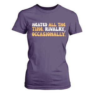 Heated All The time Rivalry Occasionally T Shirt For Women TS10 Purple Print Your Wear