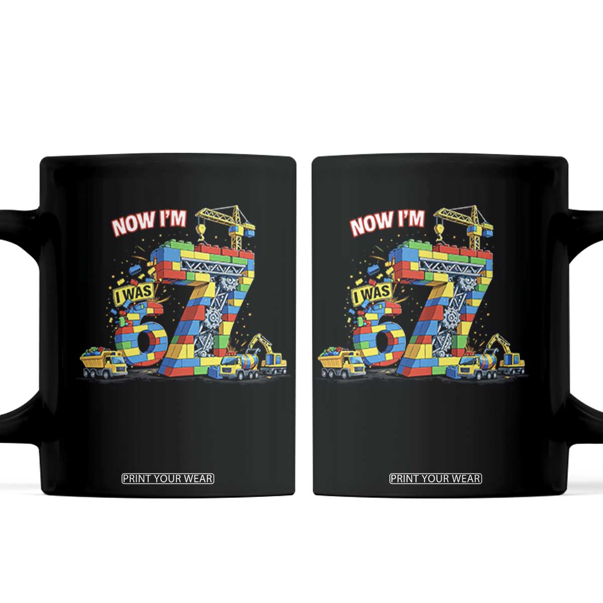 Funny 7th Birthday Building Bricks Coffee Mug I Was 6 Now Im 7 Kids 67 Birthday Building Six Seven Boy TS10 Black Print Your Wear