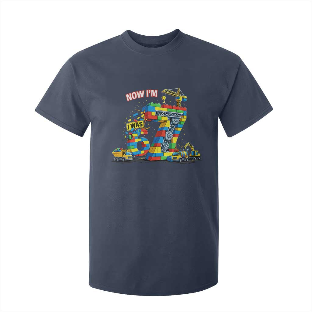Funny 7th Birthday Building Bricks T Shirt For Kid I Was 6 Now Im 7 Kids 67 Birthday Building Six Seven Boy TS10 Navy Print Your Wear