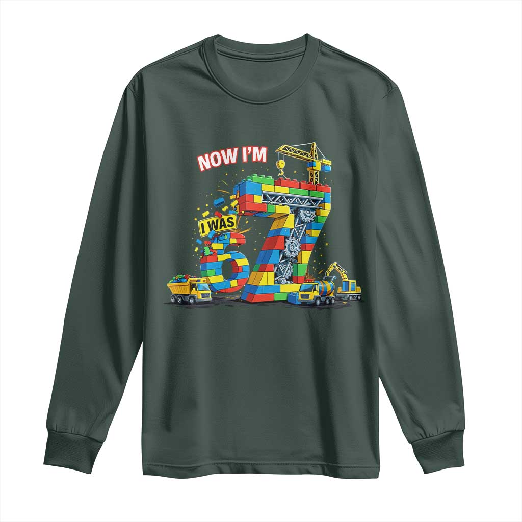 Funny 7th Birthday Building Bricks Long Sleeve Shirt I Was 6 Now Im 7 Kids 67 Birthday Building Six Seven Boy TS10 Dark Forest Green Print Your Wear