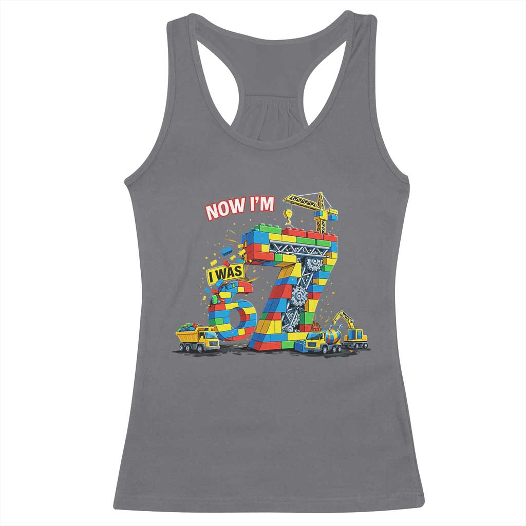Funny 7th Birthday Building Bricks Racerback Tank Top I Was 6 Now Im 7 Kids 67 Birthday Building Six Seven Boy TS10 Charcoal Print Your Wear