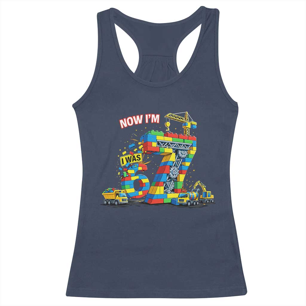 Funny 7th Birthday Building Bricks Racerback Tank Top I Was 6 Now Im 7 Kids 67 Birthday Building Six Seven Boy TS10 Navy Print Your Wear