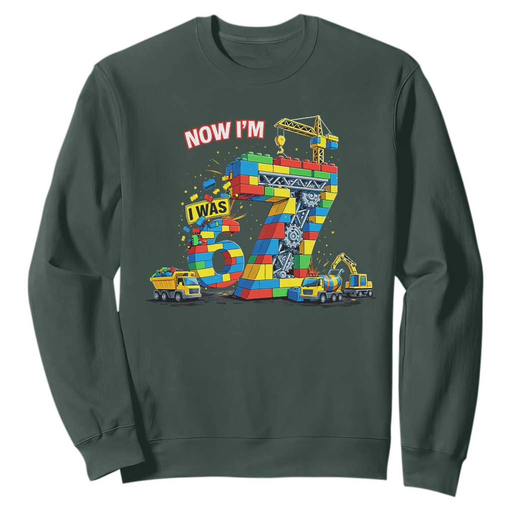 Funny 7th Birthday Building Bricks Sweatshirt I Was 6 Now Im 7 Kids 67 Birthday Building Six Seven Boy TS10 Dark Forest Green Print Your Wear