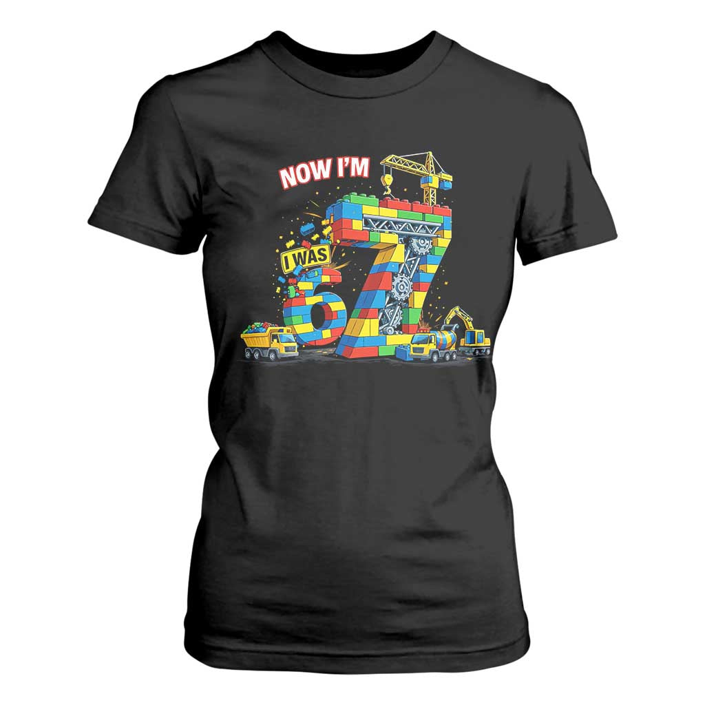 Funny 7th Birthday Building Bricks T Shirt For Women I Was 6 Now Im 7 Kids 67 Birthday Building Six Seven Boy TS10 Black Print Your Wear
