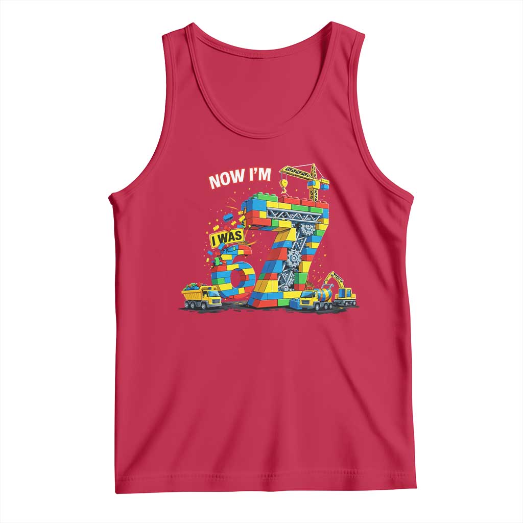 Funny 7th Birthday Building Bricks Tank Top I Was 6 Now Im 7 Kids 67 Birthday Building Six Seven Boy TS10 Red Print Your Wear