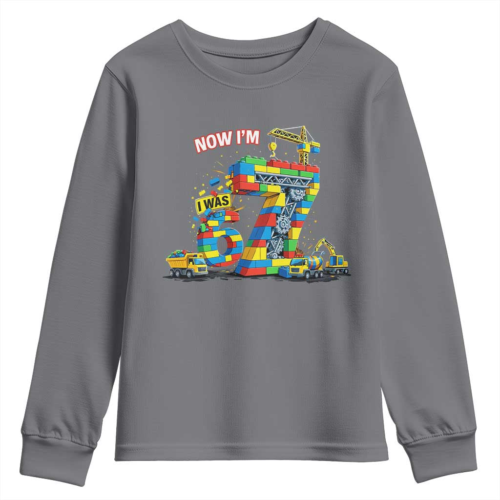 Funny 7th Birthday Building Bricks Youth Sweatshirt I Was 6 Now Im 7 Kids 67 Birthday Building Six Seven Boy TS10 Charcoal Print Your Wear