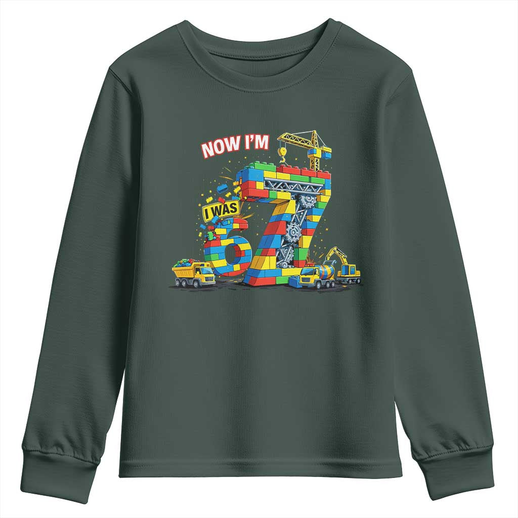 Funny 7th Birthday Building Bricks Youth Sweatshirt I Was 6 Now Im 7 Kids 67 Birthday Building Six Seven Boy TS10 Dark Forest Green Print Your Wear