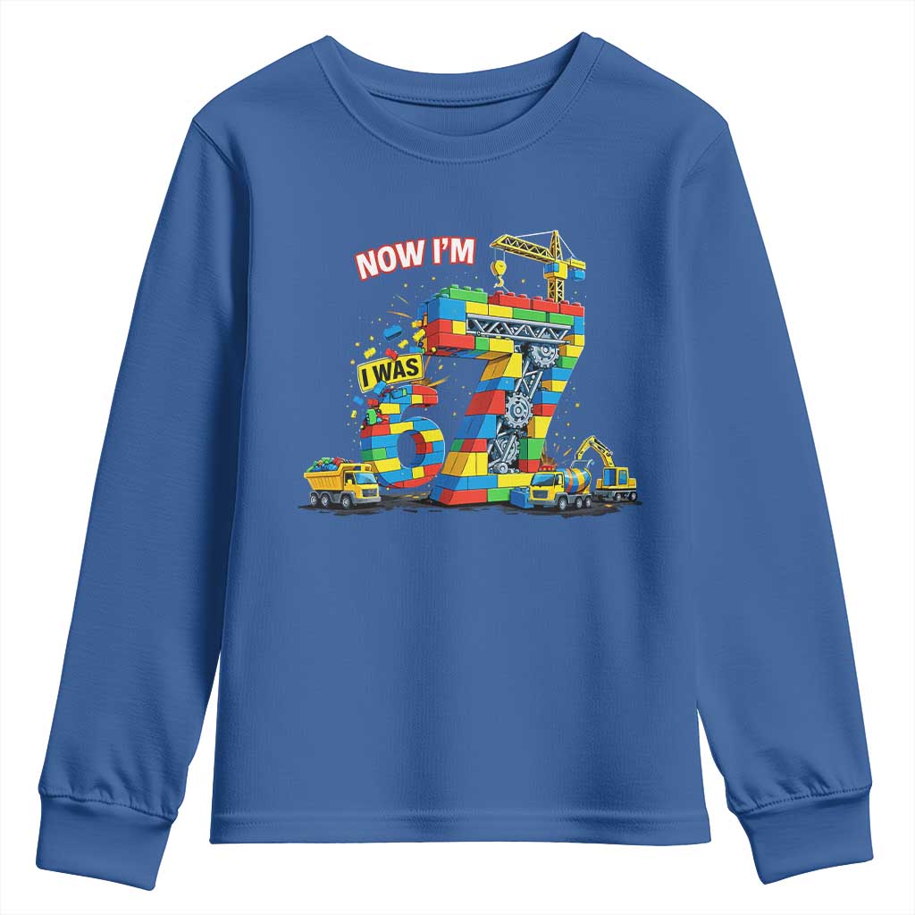 Funny 7th Birthday Building Bricks Youth Sweatshirt I Was 6 Now Im 7 Kids 67 Birthday Building Six Seven Boy TS10 Royal Blue Print Your Wear
