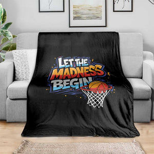 Basketball Bracket Throw Blanket Funny Let the Madness Begin Sporty Basketball Players Lovers TS10 Print Your Wear