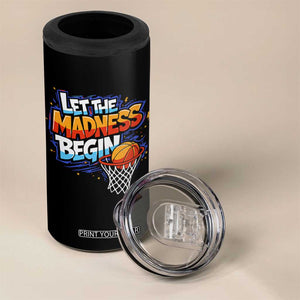 Basketball Bracket 4 in 1 Can Cooler Tumbler Funny Let the Madness Begin Sporty Basketball Players Lovers TS10 Print Your Wear