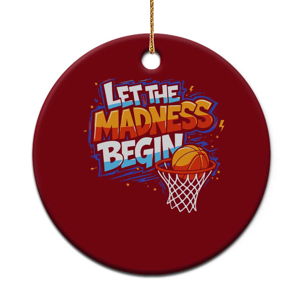 Basketball Bracket Ceramic Ornament Funny Let the Madness Begin Sporty Basketball Players Lovers TS10 1pc Red Print Your Wear