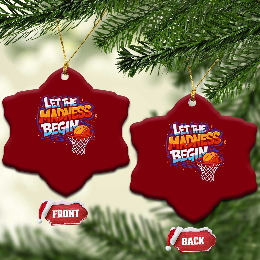 Basketball Bracket Ceramic Ornament Funny Let the Madness Begin Sporty Basketball Players Lovers TS10 Print Your Wear