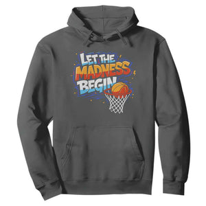 Basketball Bracket Hoodie Funny Let the Madness Begin Sporty Basketball Players Lovers TS10 Dark Heather Print Your Wear