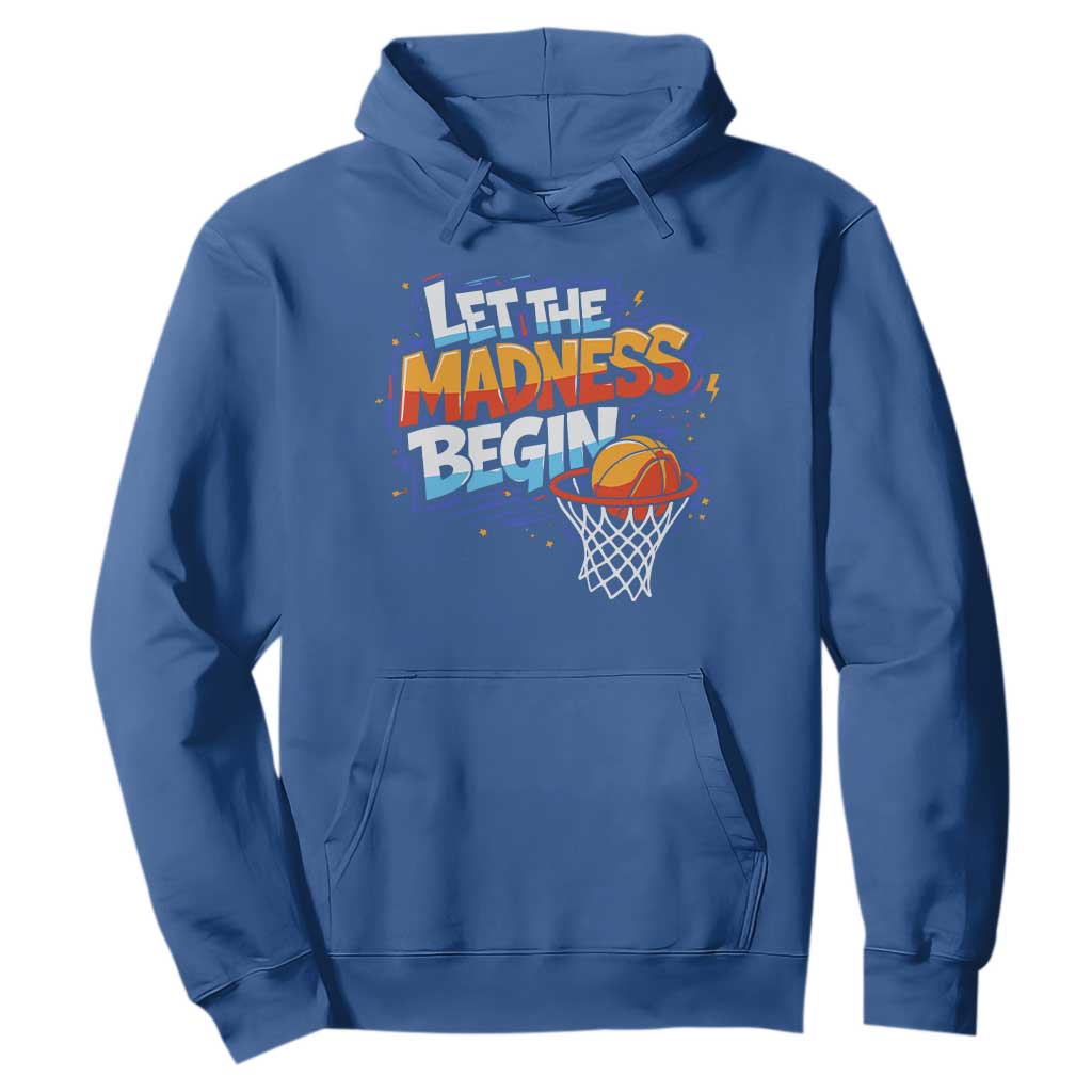 Basketball Bracket Hoodie Funny Let the Madness Begin Sporty Basketball Players Lovers TS10 Royal Blue Print Your Wear