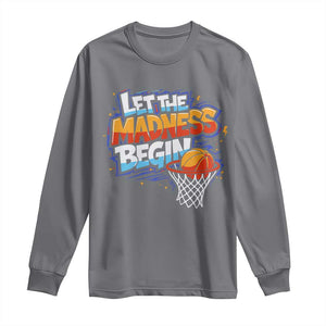 Basketball Bracket Long Sleeve Shirt Funny Let the Madness Begin Sporty Basketball Players Lovers TS10 Charcoal Print Your Wear