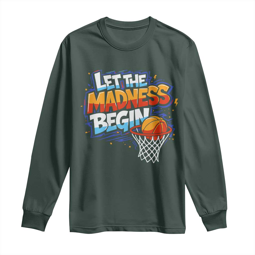 Basketball Bracket Long Sleeve Shirt Funny Let the Madness Begin Sporty Basketball Players Lovers TS10 Dark Forest Green Print Your Wear