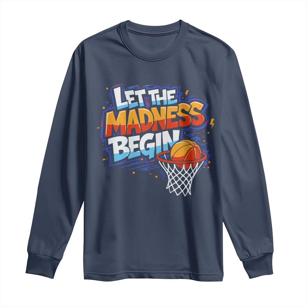 Basketball Bracket Long Sleeve Shirt Funny Let the Madness Begin Sporty Basketball Players Lovers TS10 Navy Print Your Wear