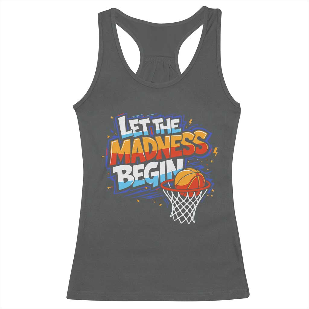 Basketball Bracket Racerback Tank Top Funny Let the Madness Begin Sporty Basketball Players Lovers TS10 Dark Heather Print Your Wear