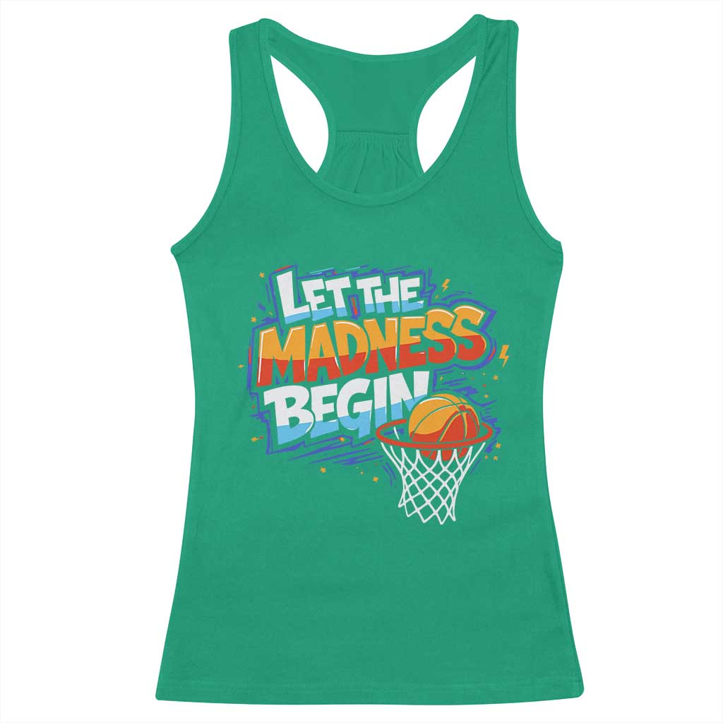 Basketball Bracket Racerback Tank Top Funny Let the Madness Begin Sporty Basketball Players Lovers TS10 Irish Green Print Your Wear