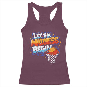 Basketball Bracket Racerback Tank Top Funny Let the Madness Begin Sporty Basketball Players Lovers TS10 Maroon Print Your Wear