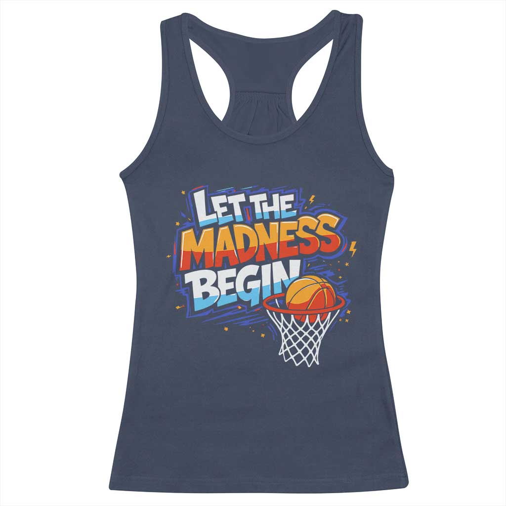 Basketball Bracket Racerback Tank Top Funny Let the Madness Begin Sporty Basketball Players Lovers TS10 Navy Print Your Wear
