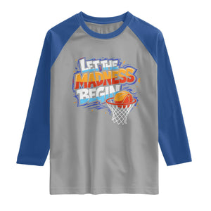 Basketball Bracket Raglan Shirt Funny Let the Madness Begin Sporty Basketball Players Lovers TS10 Sport Gray Royal Print Your Wear