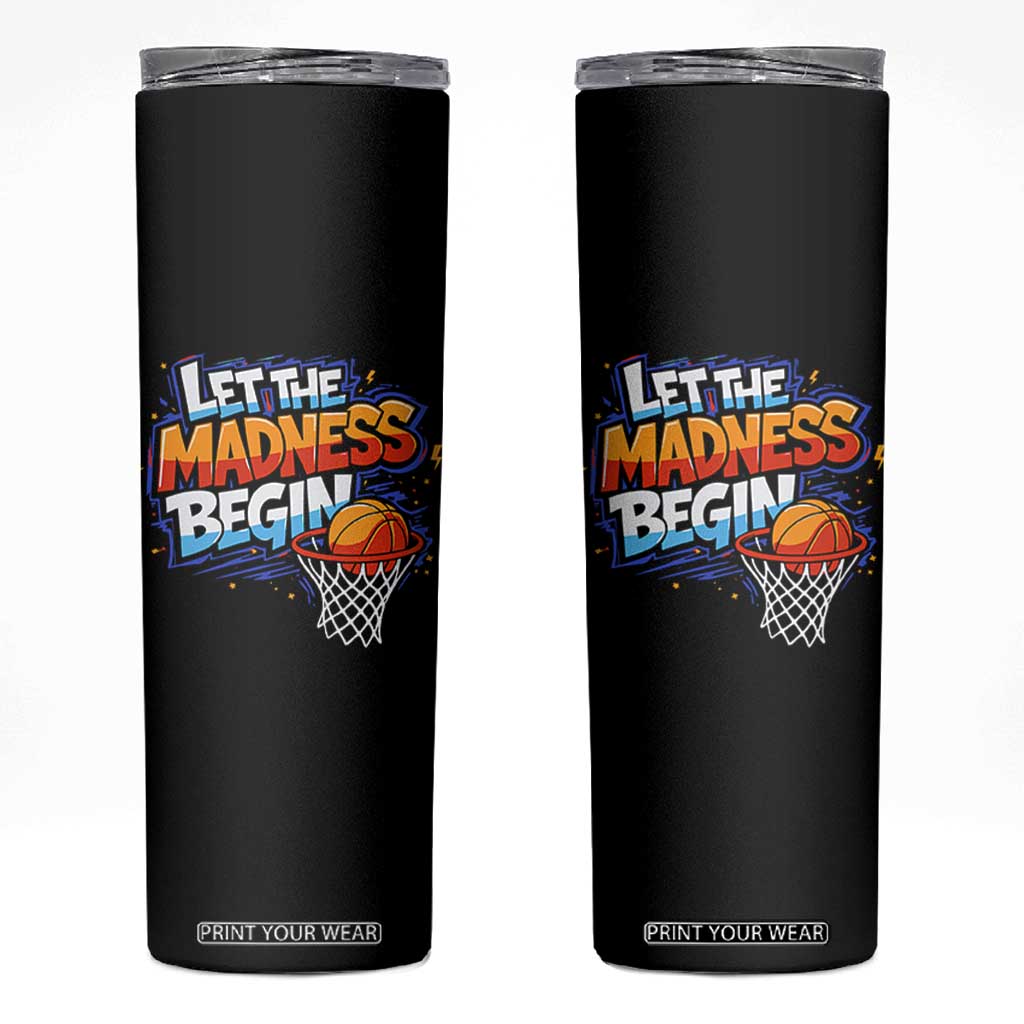 Basketball Bracket Skinny Tumbler Funny Let the Madness Begin Sporty Basketball Players Lovers TS10 Black Print Your Wear