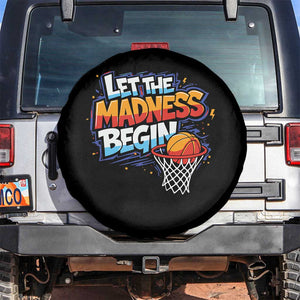 Basketball Bracket Spare Tire Cover Funny Let the Madness Begin Sporty Basketball Players Lovers TS10 No hole Black Print Your Wear