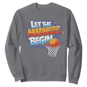 Basketball Bracket Sweatshirt Funny Let the Madness Begin Sporty Basketball Players Lovers TS10 Charcoal Print Your Wear