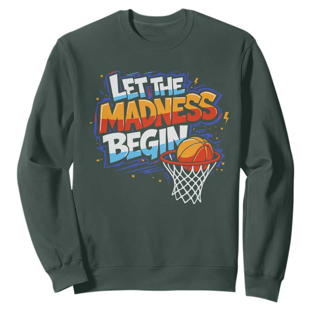 Basketball Bracket Sweatshirt Funny Let the Madness Begin Sporty Basketball Players Lovers TS10 Dark Forest Green Print Your Wear