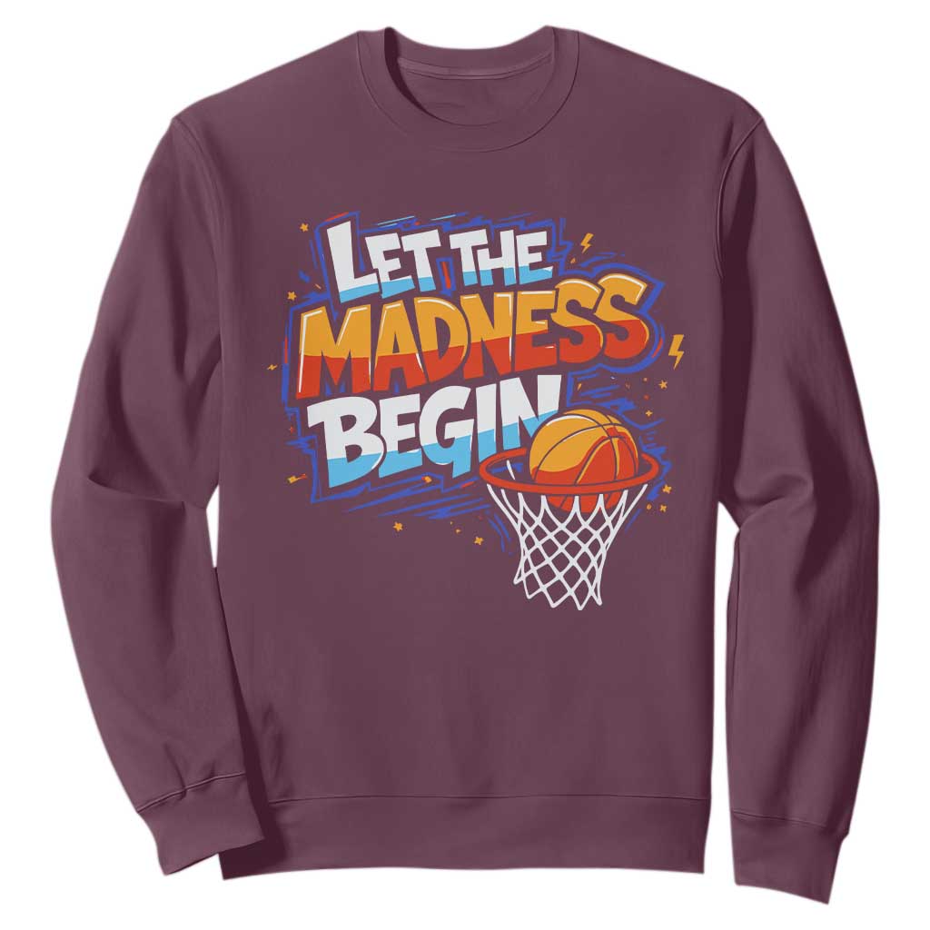 Basketball Bracket Sweatshirt Funny Let the Madness Begin Sporty Basketball Players Lovers TS10 Maroon Print Your Wear