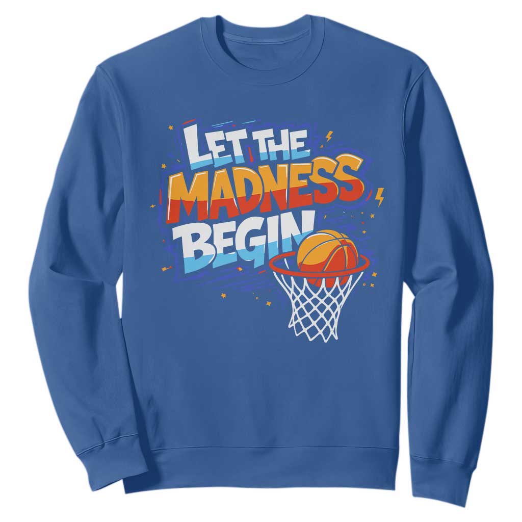 Basketball Bracket Sweatshirt Funny Let the Madness Begin Sporty Basketball Players Lovers TS10 Royal Blue Print Your Wear