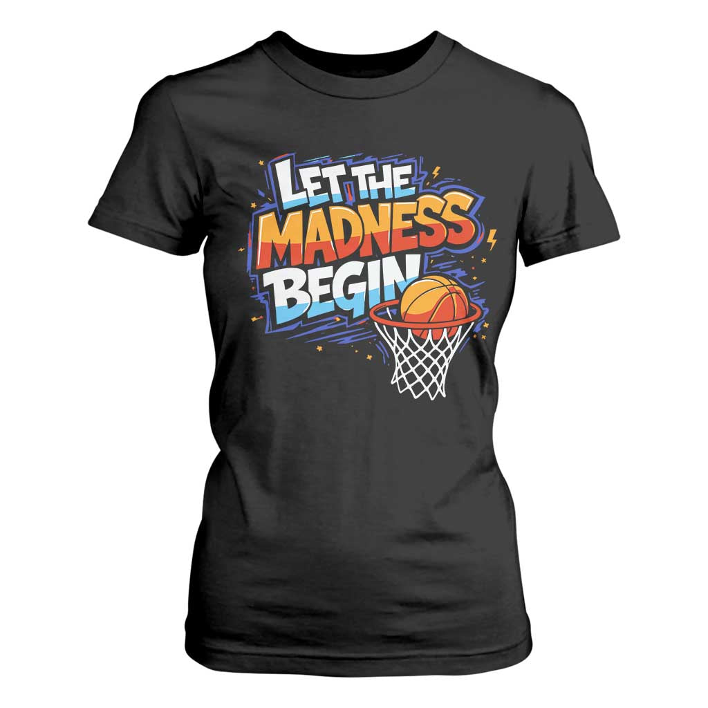 Basketball Bracket T Shirt For Women Funny Let the Madness Begin Sporty Basketball Players Lovers TS10 Black Print Your Wear