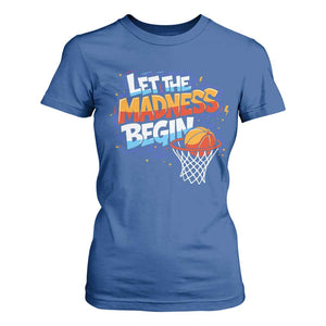 Basketball Bracket T Shirt For Women Funny Let the Madness Begin Sporty Basketball Players Lovers TS10 Royal Blue Print Your Wear